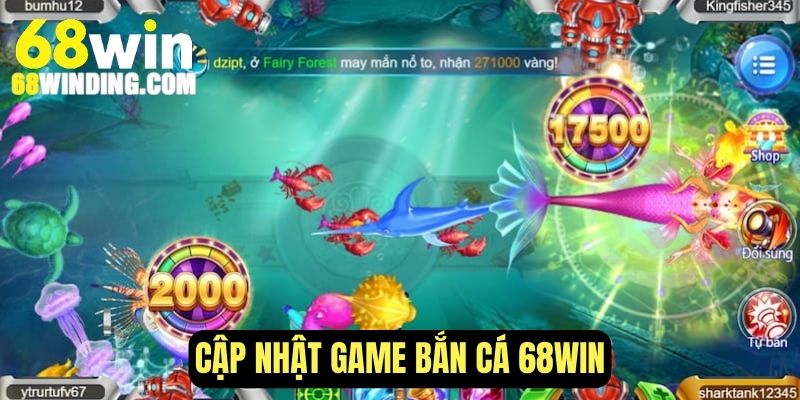 Cập Nhật Game Bắn Cá 68WIN Mới Nhất Cho Newbie 2025